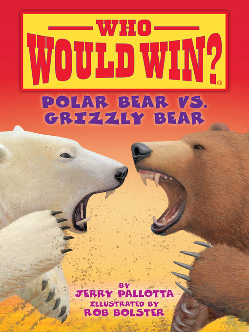 Title details for Polar Bear vs. Grizzly Bear by Jerry Pallotta - Wait list